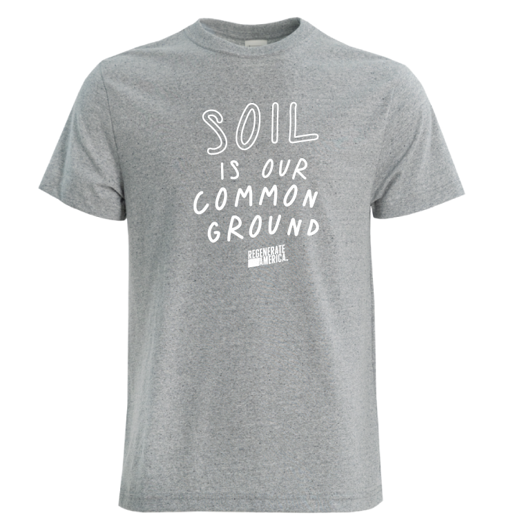 Regenerate America™ Soil is Our Common Ground Tee